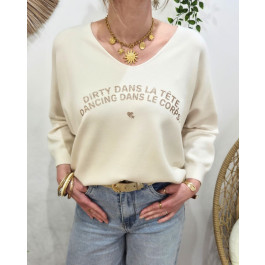 Pull femme col V Dirty dans la tête dancing dans le corps pailleté-Ecru