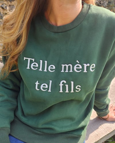 Sweat femme vert broderie Telle mère tel fils