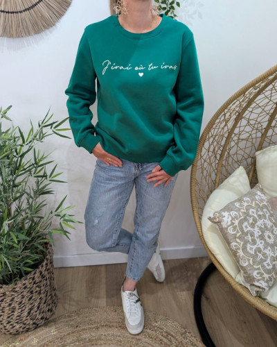 Sweat femme vert broderie j'irai où tu iras blanche