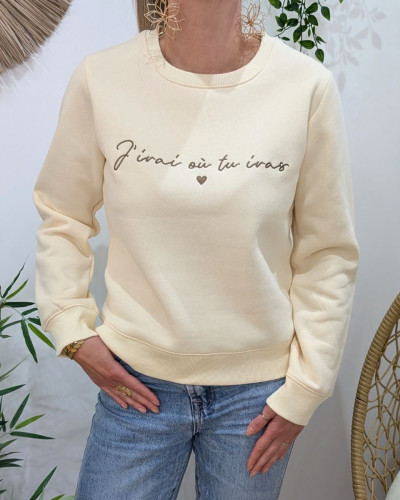 Sweat femme beige broderie j'irai où tu iras marron glacé