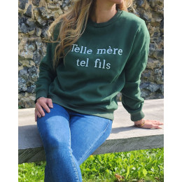 Sweat femme vert broderie Telle mère tel fils