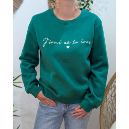 Sweat femme vert broderie j'irai où tu iras blanche