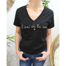 T-Shirt femme noir J'irai où tu iras doré