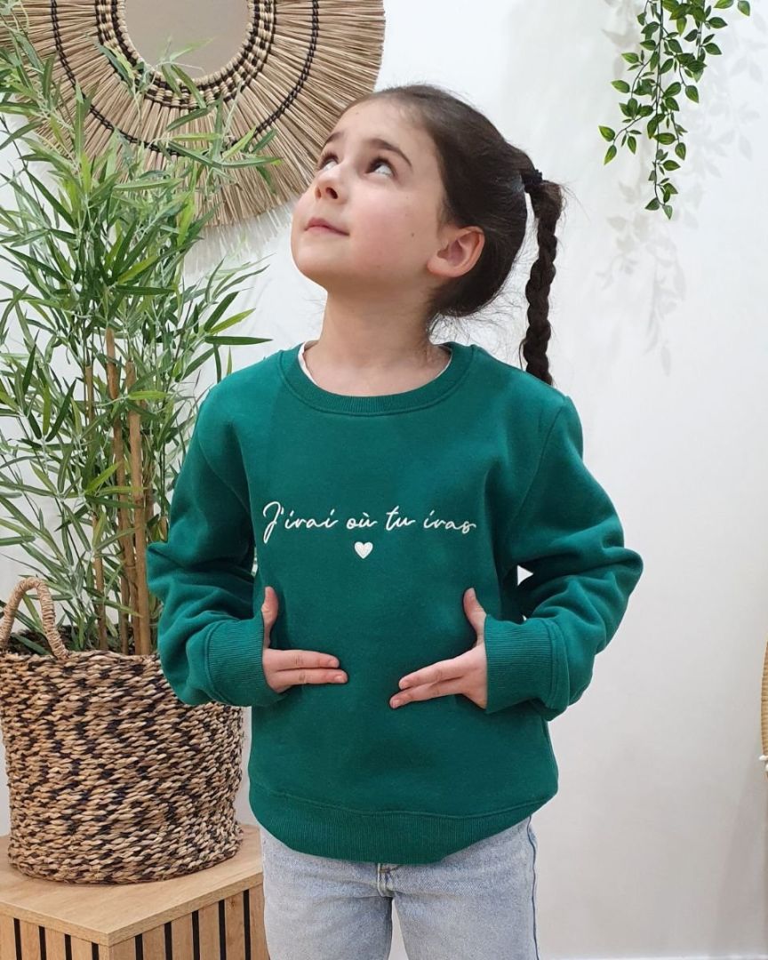 Sweat enfant vert broderie j'irai où tu iras blanche