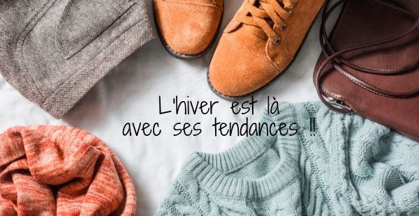 Entre tendance et confort, la collection hiver est là